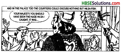 HBSE 7th Class English Solutions Honeycomb Chapter 3 Gopal and the Hilsa-Fish 4